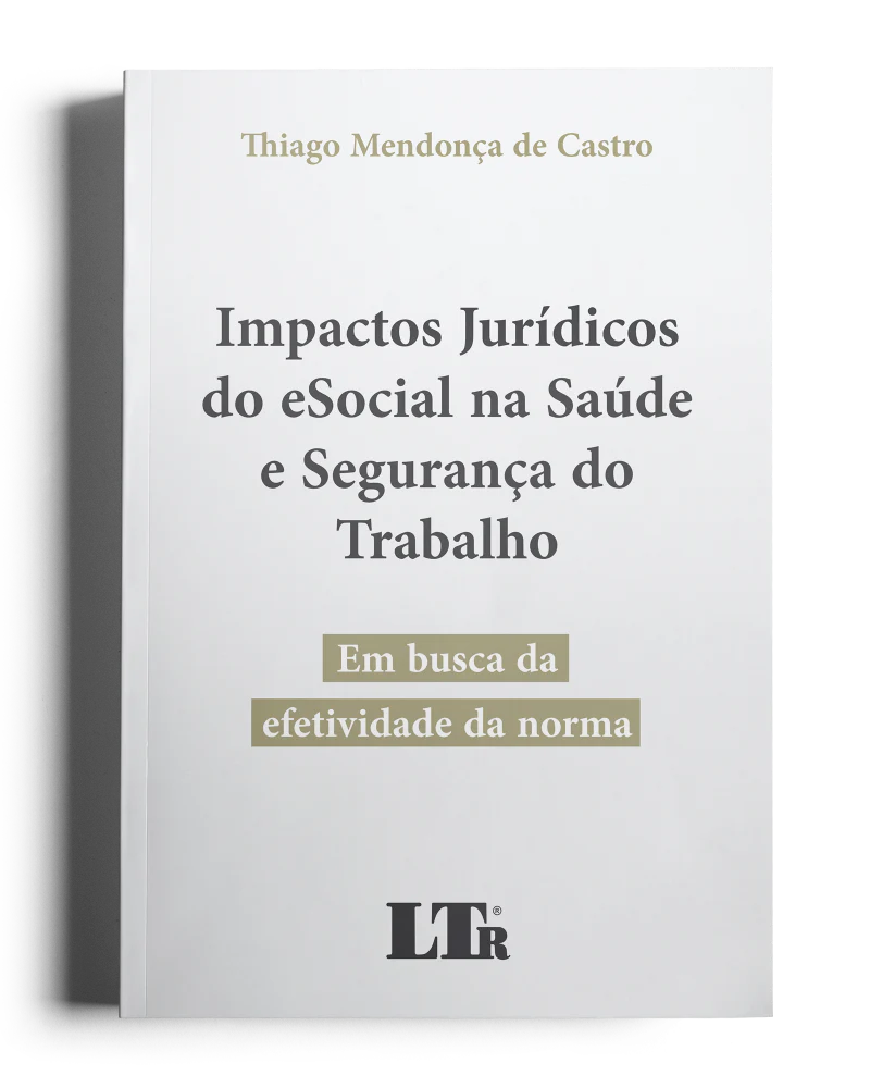 Livro Impactos Jurídicos do eSocial na Saúde e Segurança do Trabalho